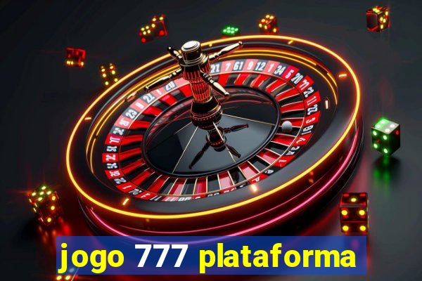 jogo 777 plataforma